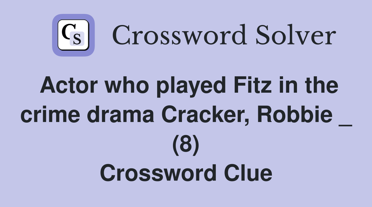 Actor who played Fitz in the crime drama Cracker, Robbie _ (8